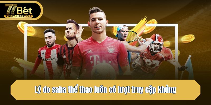 Lý do saba thể thao luôn có lượt truy cập khủng