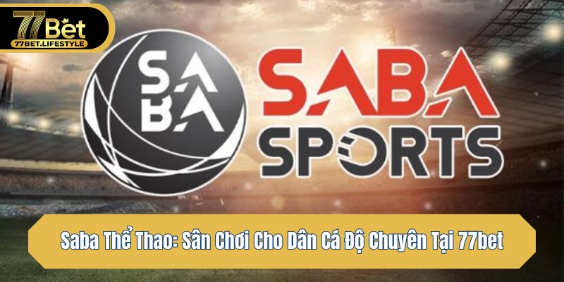 Saba thể thao và thông tin tổng quan